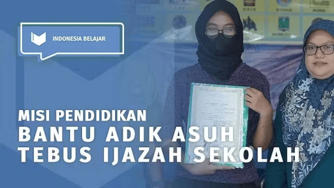 Program Yuk Bantu Adik Asuh Tebus Ijazah Sekolah